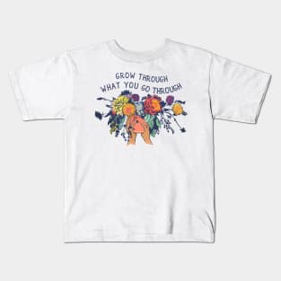 Grow through what you go through Kids T-Shirt